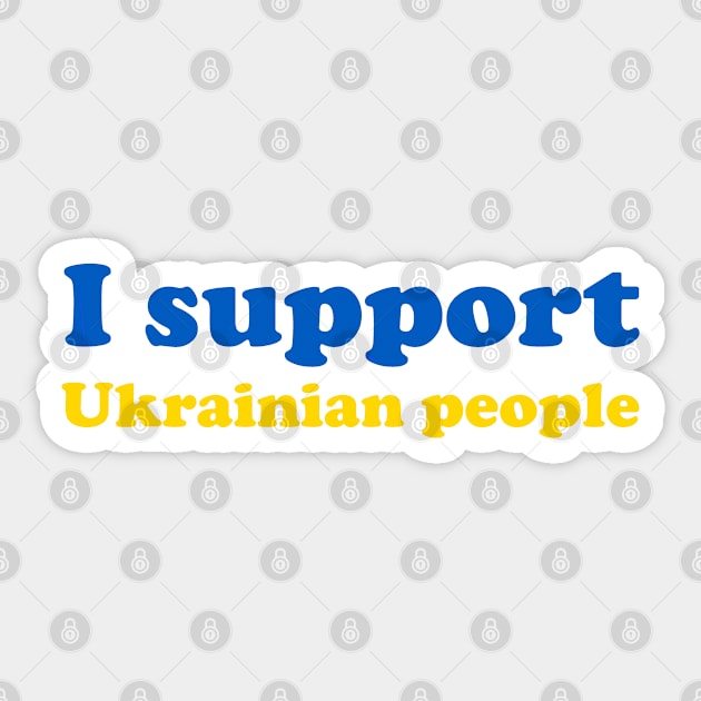 I support ukrainian people Sticker by 2dsandy